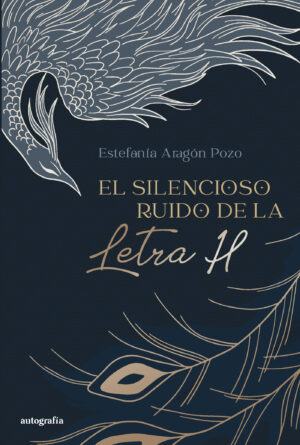 EL SILENCIOSO RUIDO DE LA LETRA H