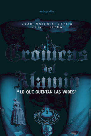 CRÓNICAS DEL ALAMÍN / LO QUE CUENTAN LAS VOCES