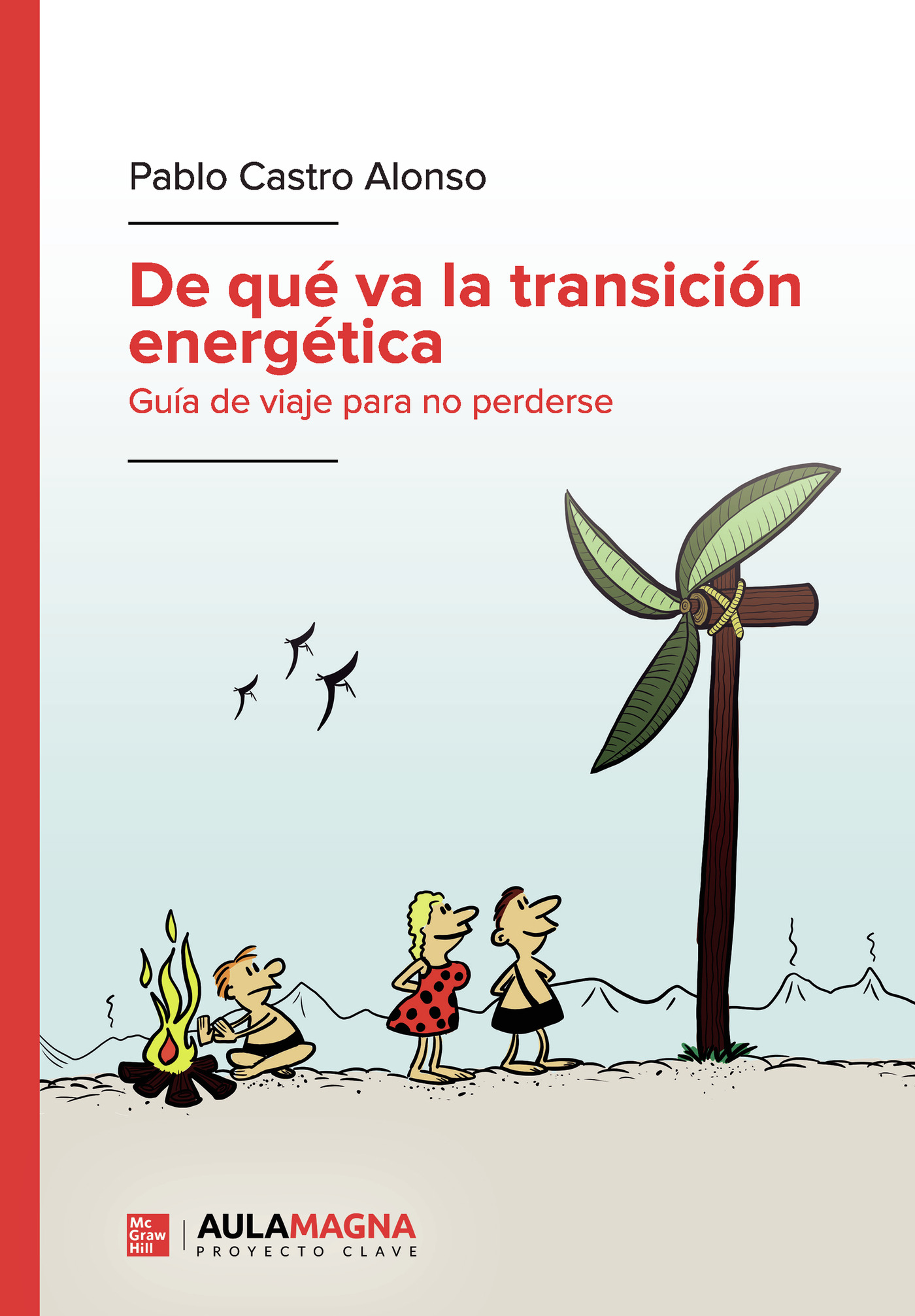 DE QUÉ VA LA TRANSICIÓN ENERGÉTICA