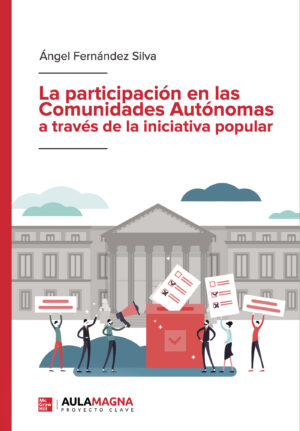 LA PARTICIPACIÓN EN LAS COMUNIDADES AUTÓNOMAS A TRAVÉS DE LA INICIATIVA POPULAR
