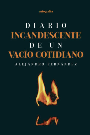 DIARIO INCANDESCENTE DE UN VACÍO COTIDIANO