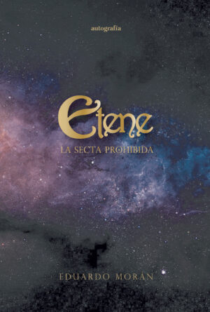 ETENE, LA SECTA PROHIBIDA