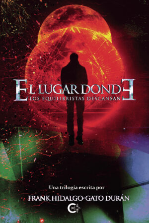 EL LUGAR DONDE LOS EQUILIBRISTAS DESCANSAN