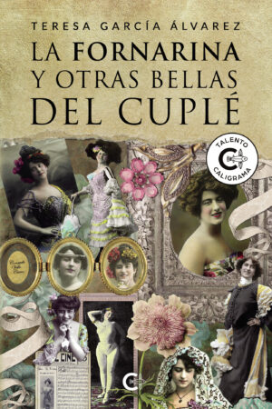 LA FORNARINA Y OTRAS BELLAS DEL CUPLÉ