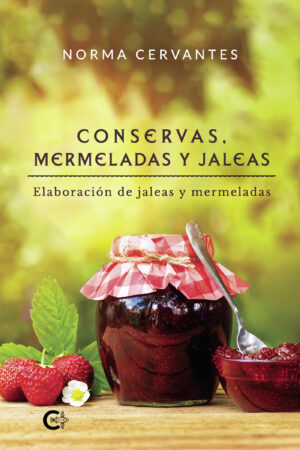 CONSERVAS, MERMELADAS Y JALEAS