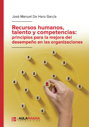 RECURSOS HUMANOS, TALENTO Y COMPETENCIAS: PRINCIPIOS PARA LA MEJORA DEL DESEMPEÑO EN LAS