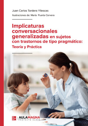 IMPLICATURAS CONVERSACIONALES GENERALIZADAS EN SUJETOS CON TRASTORNOS DE TIPO PRAGMÁTICO: