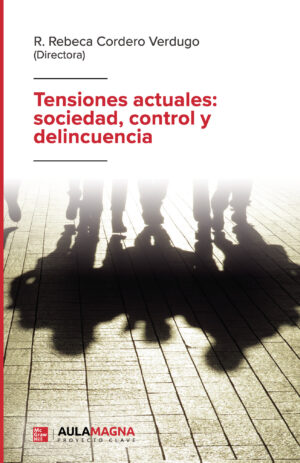 TENSIONES ACTUALES: SOCIEDAD, CONTROL Y DELINCUENCIA