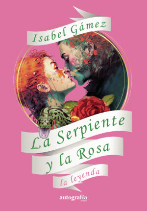 LA SERPIENTE Y LA ROSA