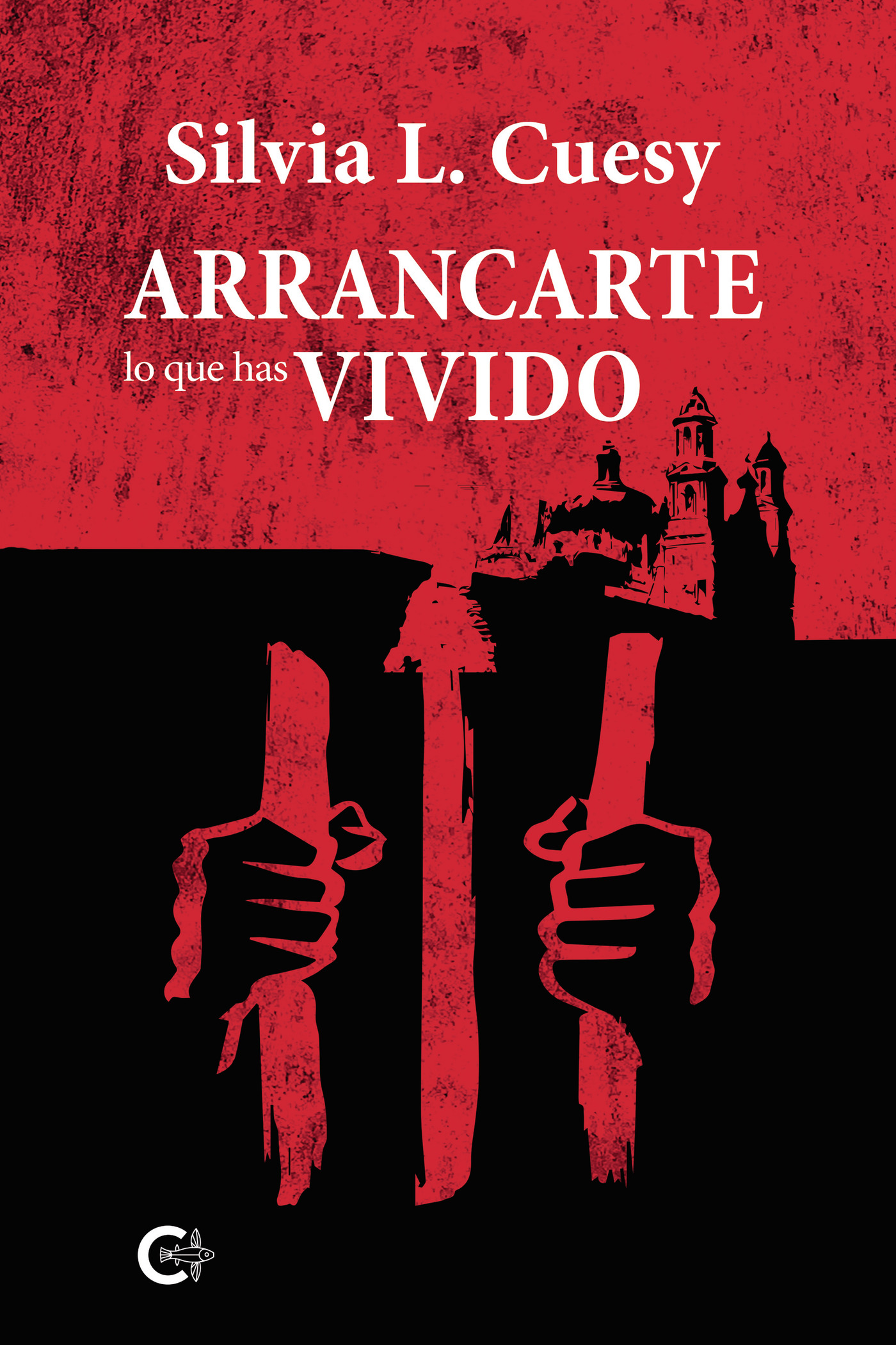 ARRANCARTE LO QUE HAS VIVIDO