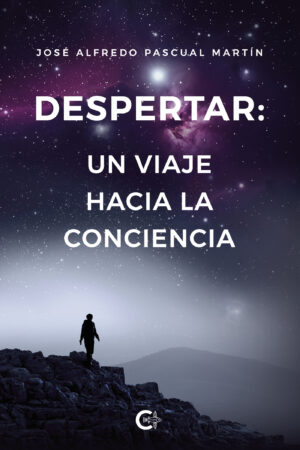 DESPERTAR: UN VIAJE HACIA LA CONCIENCIA