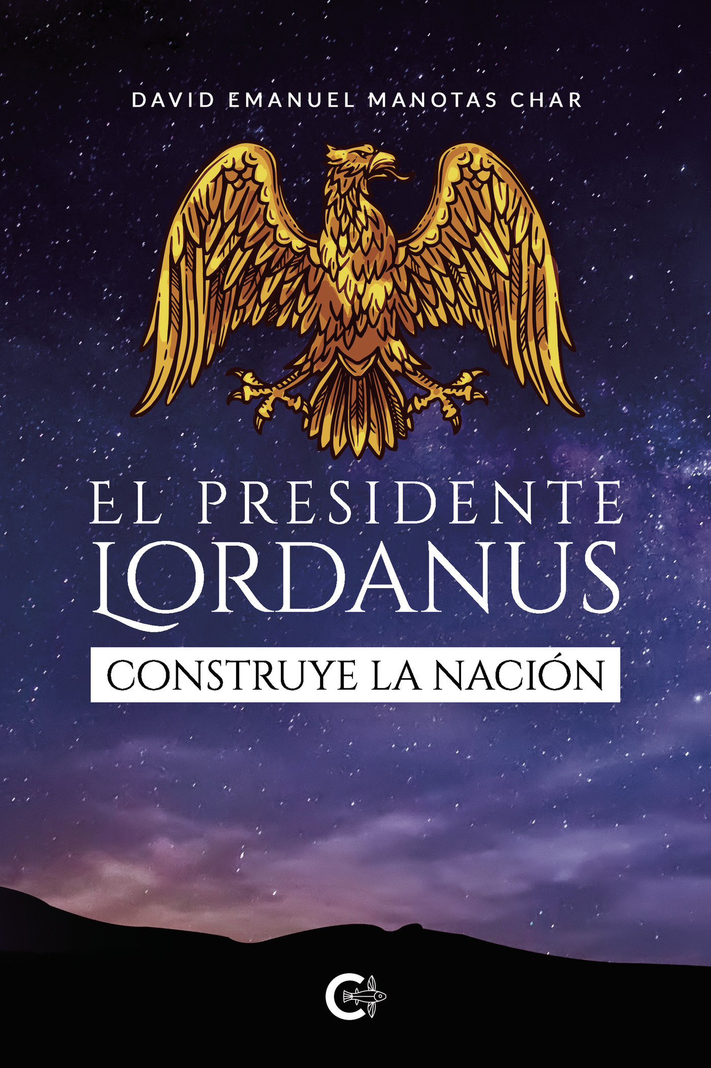 EL PRESIDENTE LORDANUS CONSTRUYE LA NACIÓN