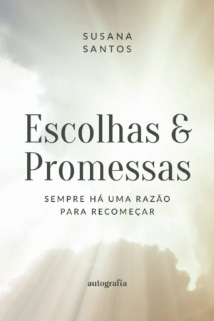 ESCOLHAS E PROMESSAS