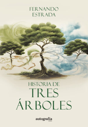 HISTORIA DE TRES ÁRBOLES