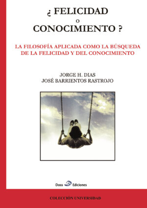 ¿FELICIDAD O CONOCIMIENTO?