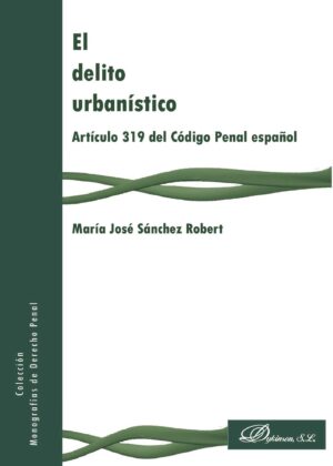 EL DELITO URBANÍSTICO