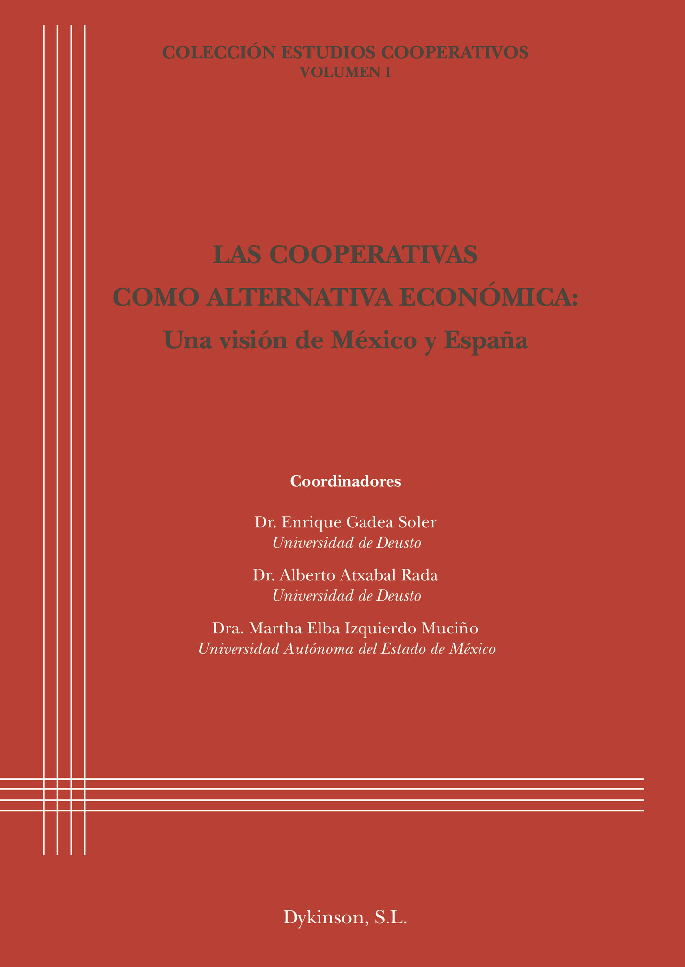 LAS COOPERATIVAS COMO ALTERNATIVA ECONÓMICA. UNA VISIÓN DE MÉXICO Y ESPAÑA