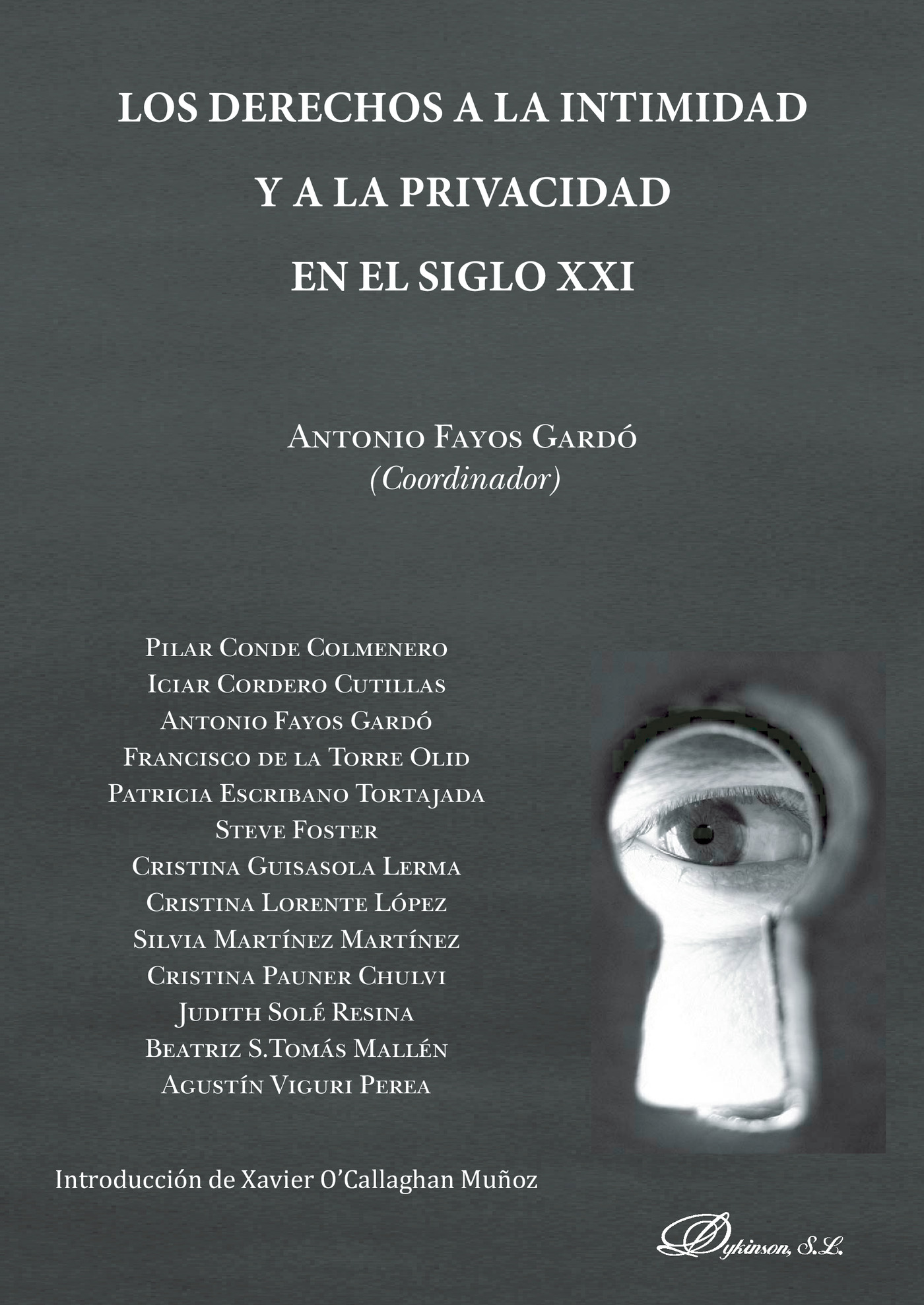 LOS DERECHOS A LA INTIMIDAD Y A LA PRIVACIDAD EN EL SIGLO XXI