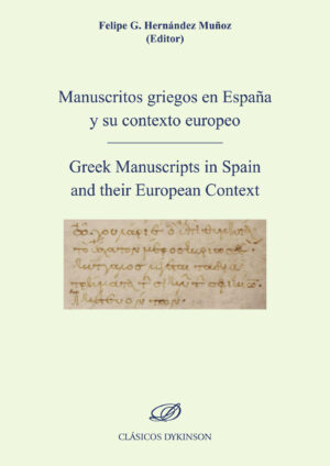 MANUSCRITOS GRIEGOS EN ESPAÑA Y SU CONTEXTO EUROPEO.GREEK MANUSCRIPTS IN SPAIN AND THEIR
