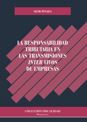 LA RESPONSABILIDAD TRIBUTARIA EN LAS TRANSMISIONES INTER VIVOS DE EMPRESAS.