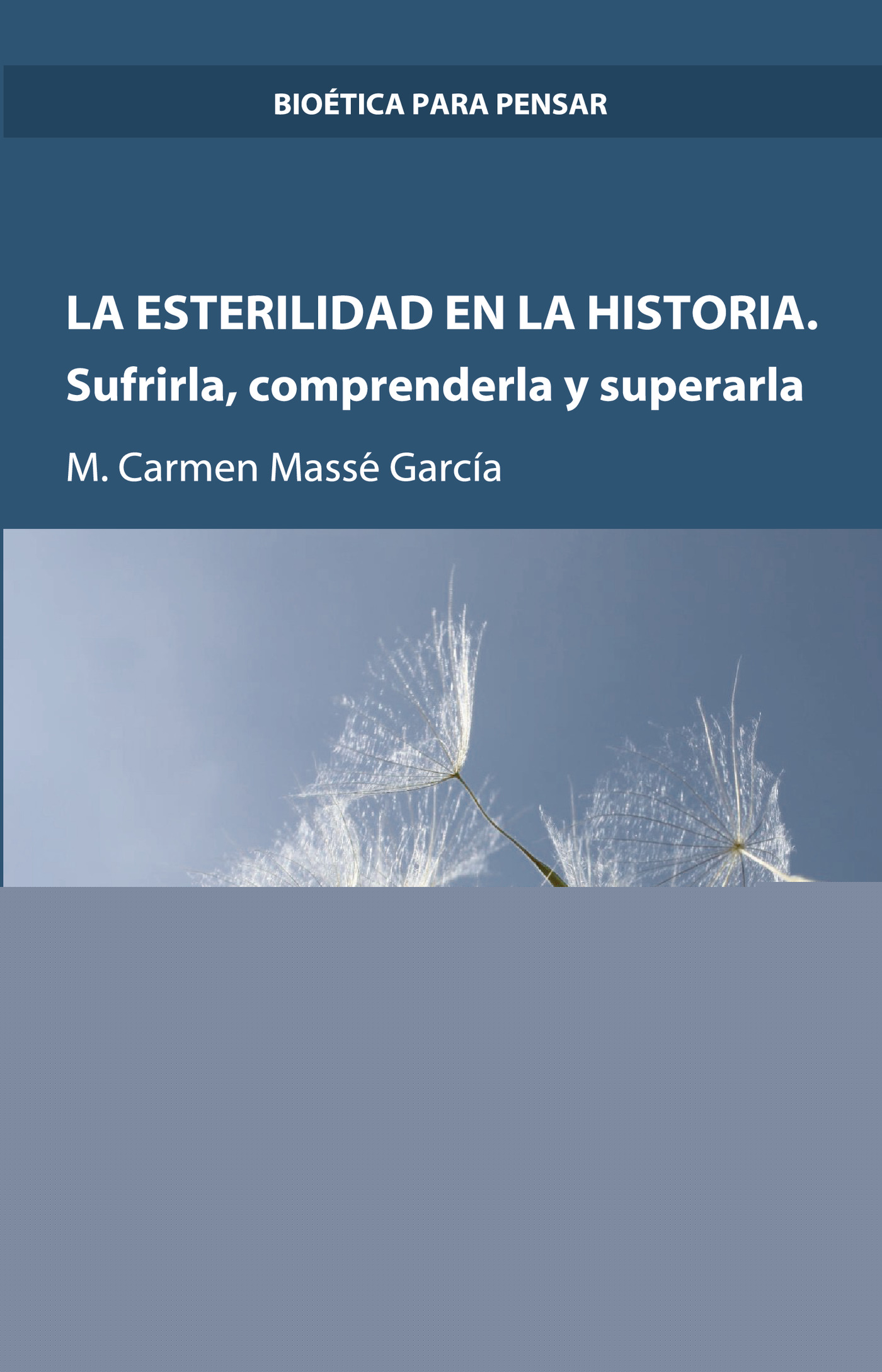 LA ESTERILIDAD EN LA HISTORIA.SUFRIRLA, COMPRENDERLA Y SUPERARLA