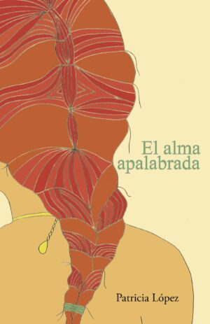 EL ALMA APALABRADA