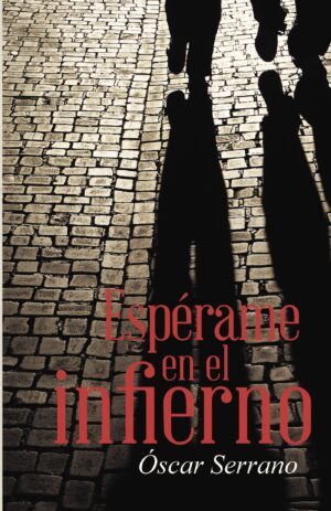 ESPÉRAME EN EL INFIERNO