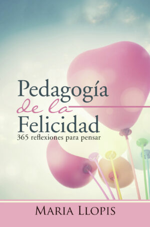 PEDAGOGÍA DE LA FELICIDAD