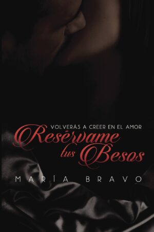 RESÉRVAME TUS BESOS
