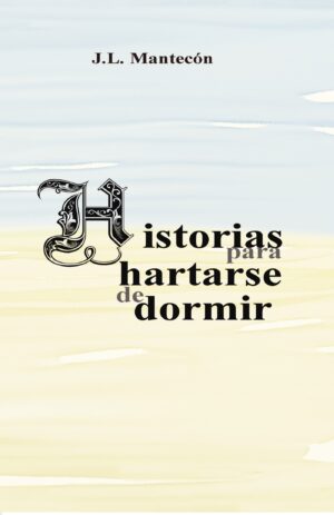 HISTORIAS PARA HARTARSE DE DORMIR