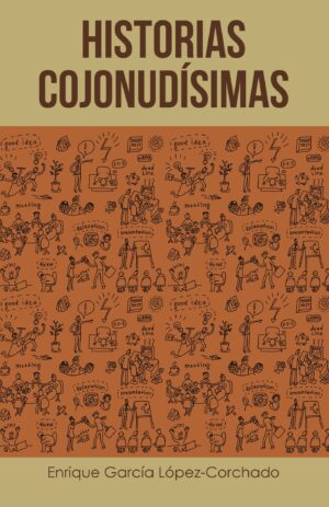 HISTORIAS COJONUDÍSIMAS