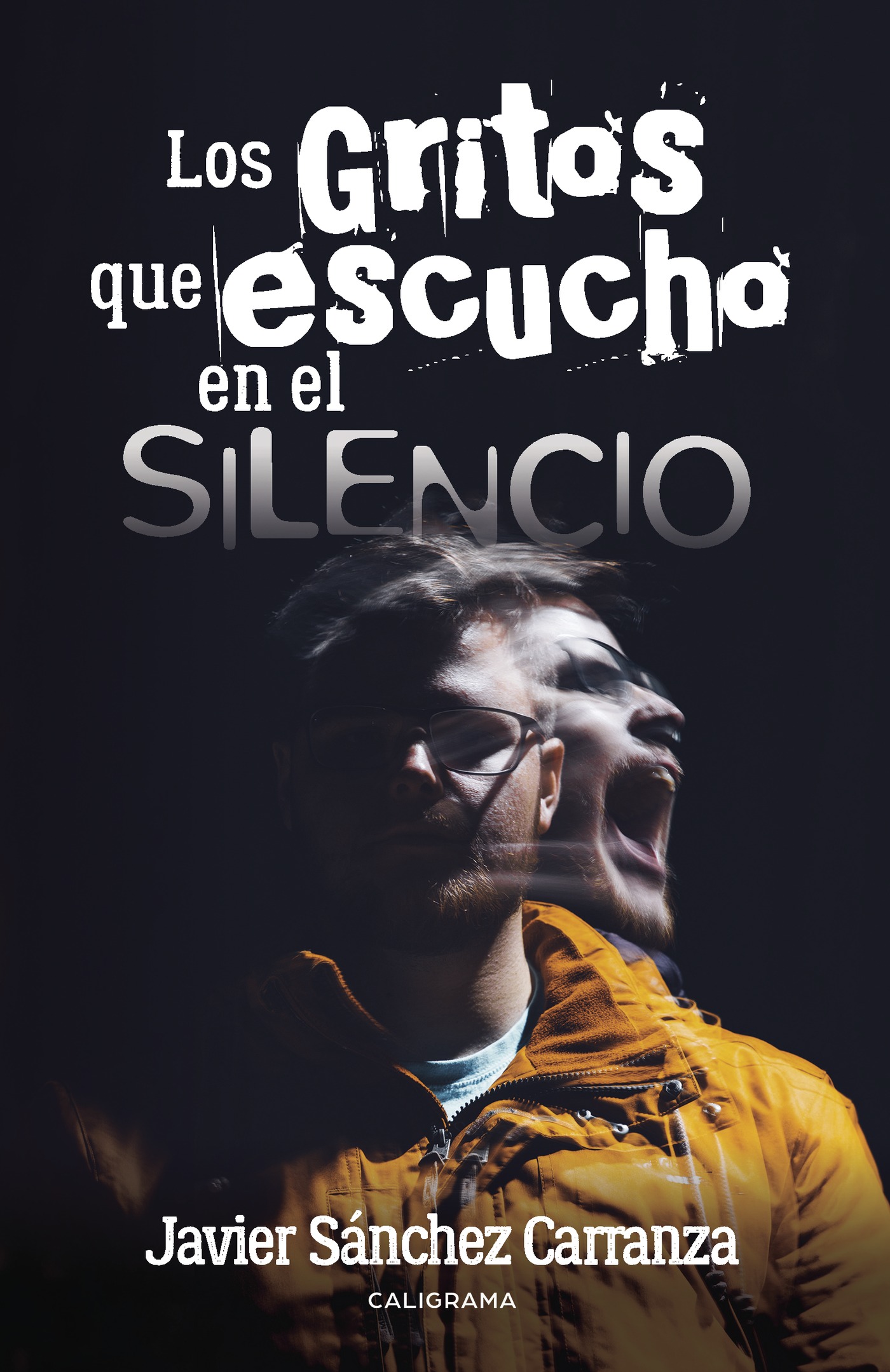 LOS GRITOS QUE ESCUCHO EN EL SILENCIO