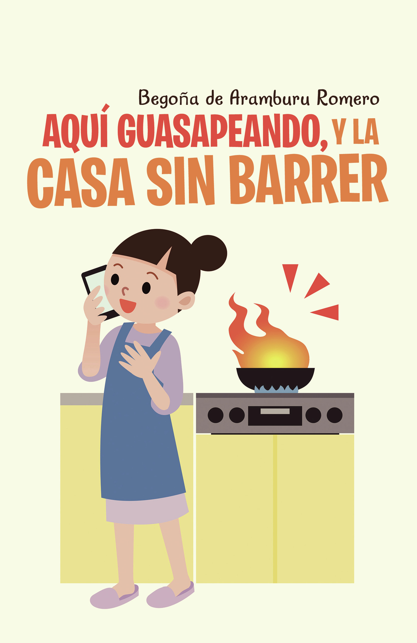 AQUÍ GUASAPEANDO, Y LA CASA SIN BARRER