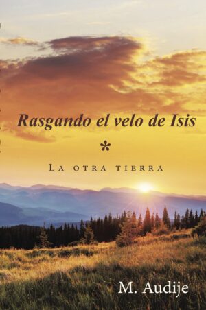 RASGANDO EL VELO DE ISIS (*)