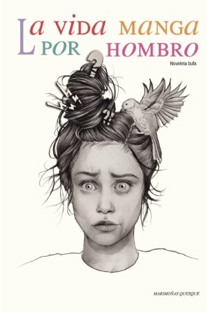 LA VIDA MANGA POR HOMBRO