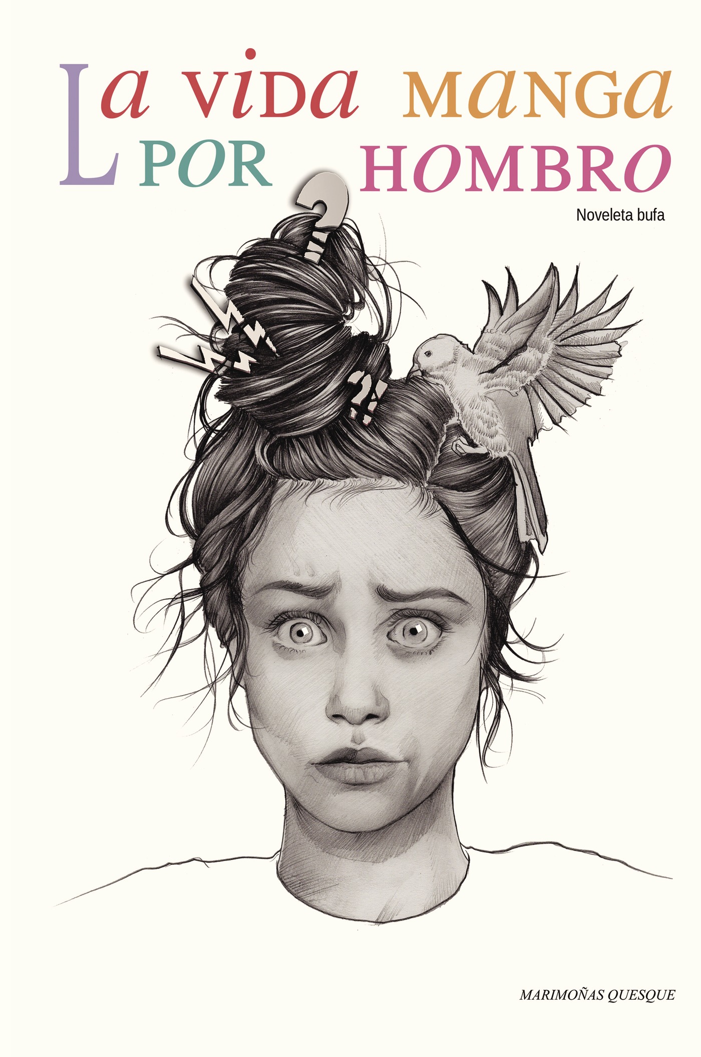 LA VIDA MANGA POR HOMBRO