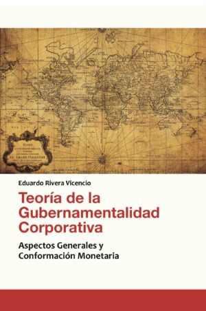 TEORÍA DE LA GUBERNAMENTALIDAD CORPORATIVA