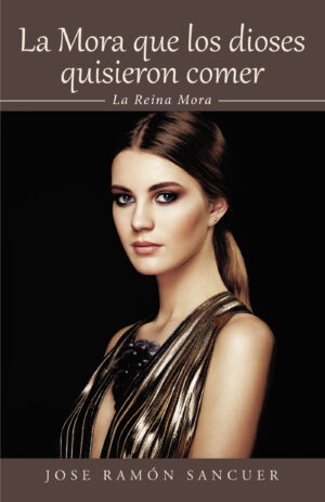 LA MORA QUE LOS DIOSES QUISIERON COMER