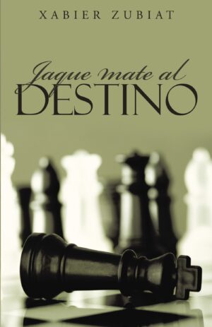 JAQUE MATE AL DESTINO
