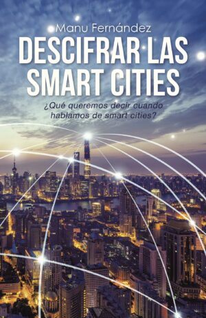 DESCIFRAR LAS SMART CITIES