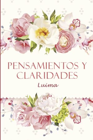 PENSAMIENTOS Y CLARIDADES