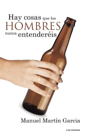HAY COSAS QUE LOS HOMBRES NUNCA ENTENDERÉIS