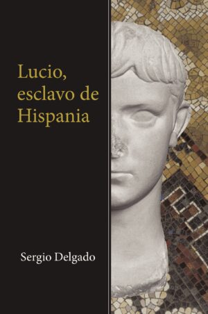 LUCIO, ESCLAVO DE HISPANIA