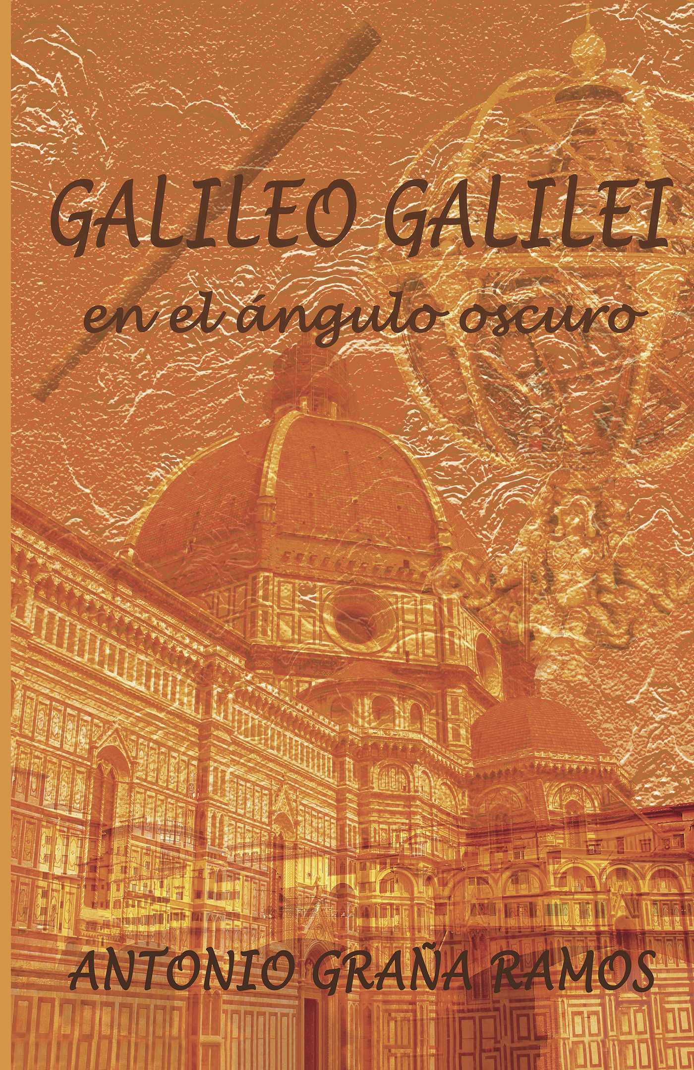 GALILEO GALILEI EN EL ÁNGULO OSCURO