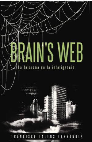 BRAINS WEB. LA TELARAÑA DE LA INTELIGENCIA