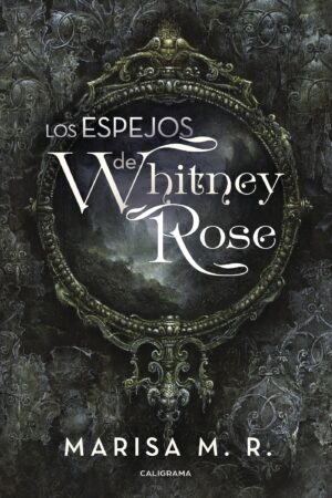LOS ESPEJOS DE WHITNEY ROSE