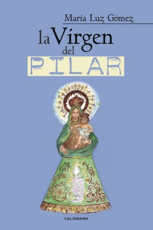 LA VIRGEN DEL PILAR