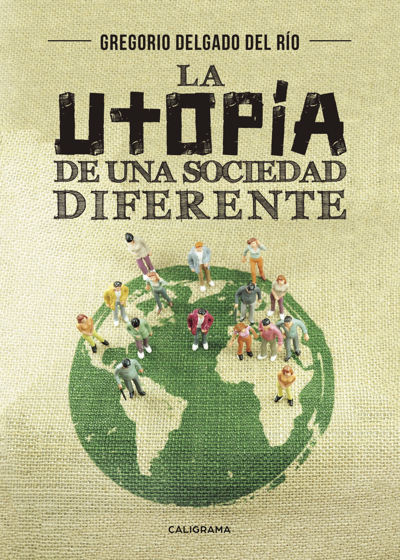 LA UTOPÍA DE UNA SOCIEDAD DIFERENTE