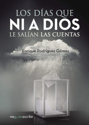 LOS DÍAS QUE NI A DIOS LE SALÍAN LAS CUENTAS