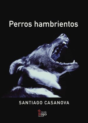 PERROS HAMBRIENTOS